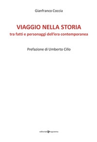 Viaggio nella Storia tra fatti e personaggi dell'epoca contemporanea - Librerie.coop