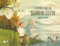 La piccola storia del bambino vento - Librerie.coop La piccola storia del bambino vento - Librerie.coop