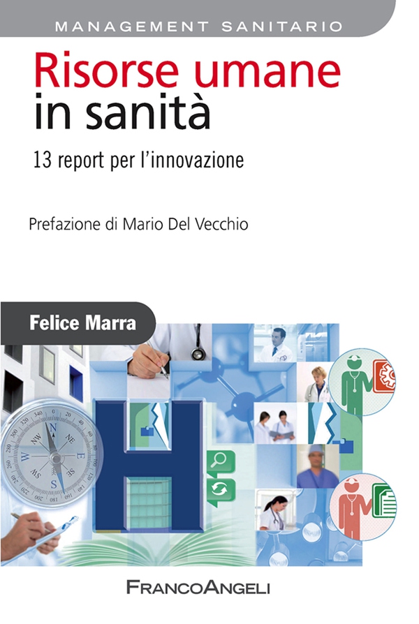 Risorse umane in sanità. 13 report per l'innovazione - Librerie.coop Risorse umane in sanità. 13 report per l'innovazione - Librerie.coop