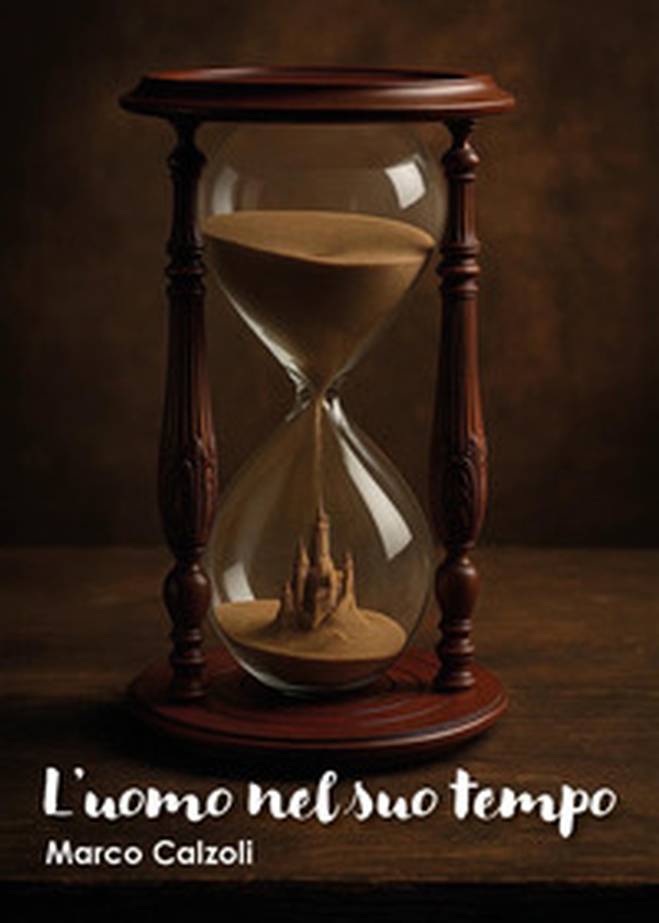 L'uomo nel suo tempo - Librerie.coop