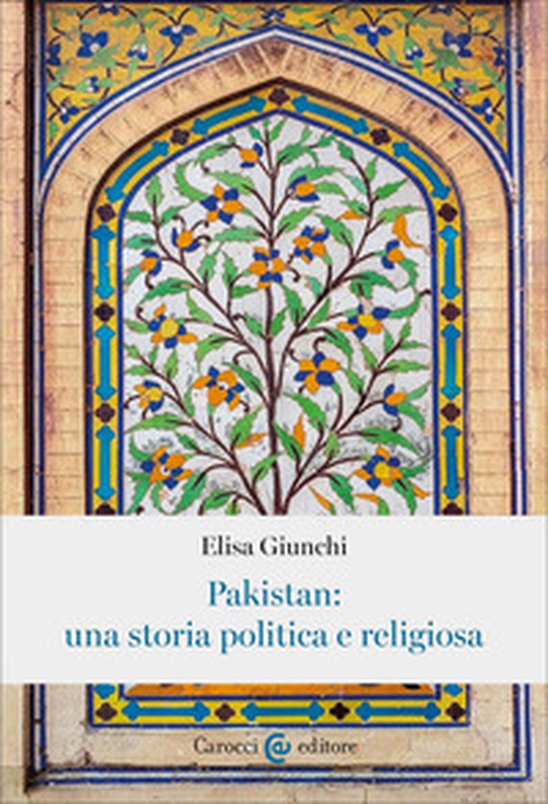 Pakistan: una storia politica e religiosa - Librerie.coop