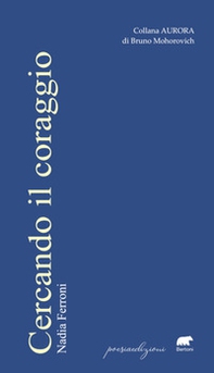 Cercando il coraggio - Librerie.coop