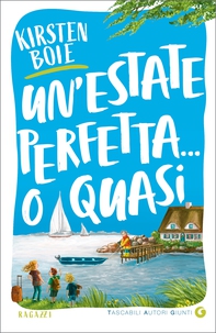 Un'estate perfetta... o quasi - Librerie.coop Un'estate perfetta... o quasi - Librerie.coop