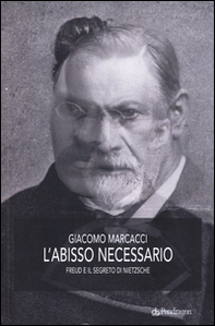 L'abisso necessario. Freud e il segreto di Nietzsche - Librerie.coop