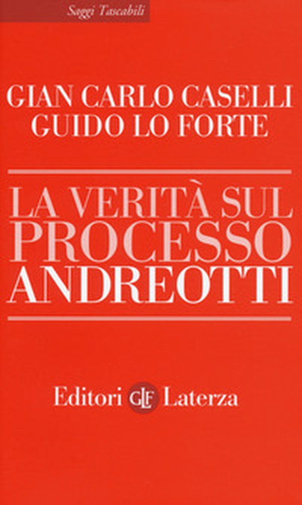 La verità sul processo Andreotti - Librerie.coop La verità sul processo Andreotti - Librerie.coop
