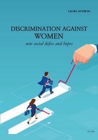 Discrimination against women. New social defies and hopes - Librerie.coop