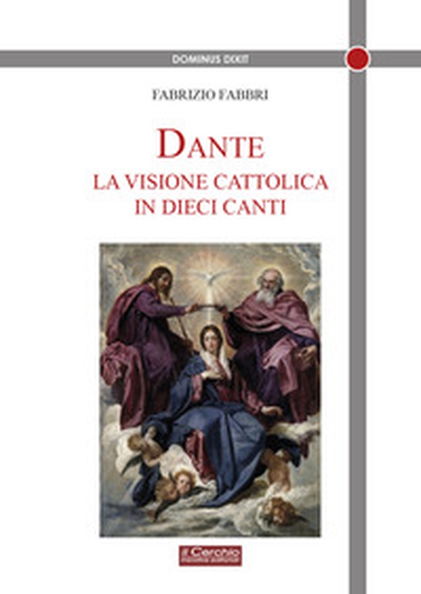 Dante. La visione cattolica in 10 canti - Librerie.coop
