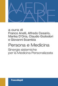 Persona e medicina. Sinergie sistemiche per la medicina personalizzata - Librerie.coop