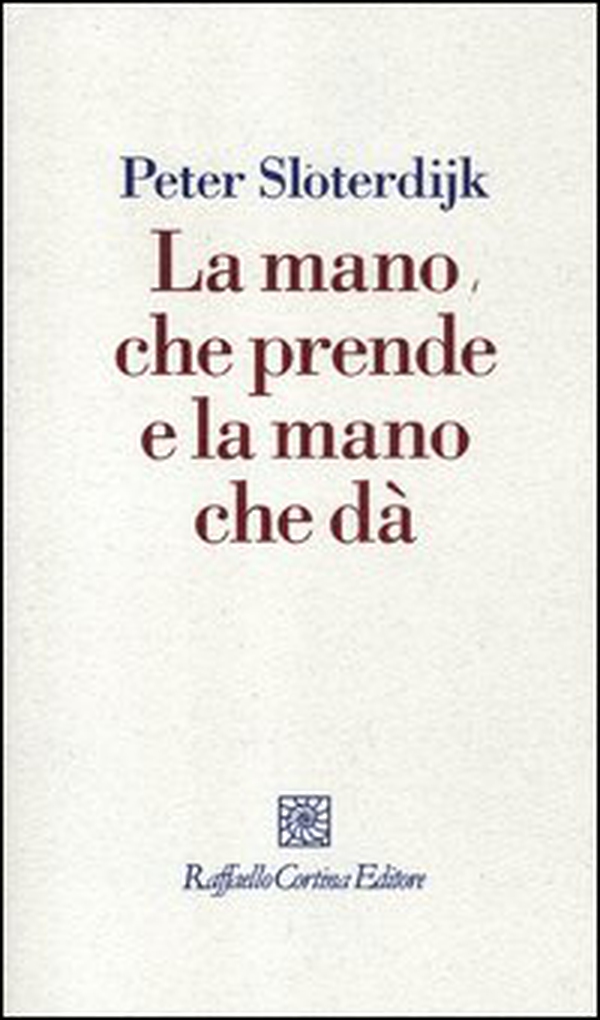 La mano che prende e la mano che dà - Librerie.coop La mano che prende e la mano che dà - Librerie.coop