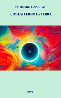 Come si fermò la Terra - Librerie.coop