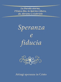 Speranza e fiducia. Attingi speranza in Cristo - Librerie.coop