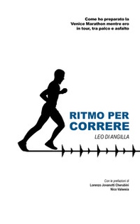 Ritmo per correre. Come ho preparato la Venice Marathon mentre ero in tour, tra palco e asfalto - Librerie.coop Ritmo per correre. Come ho preparato la Venice Marathon mentre ero in tour, tra palco e asfalto - Librerie.coop