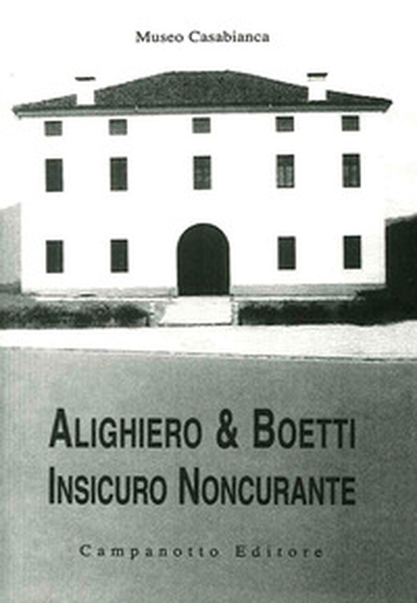 Alighiero & Boetti. Insicuro noncurante - Librerie.coop Alighiero & Boetti. Insicuro noncurante - Librerie.coop