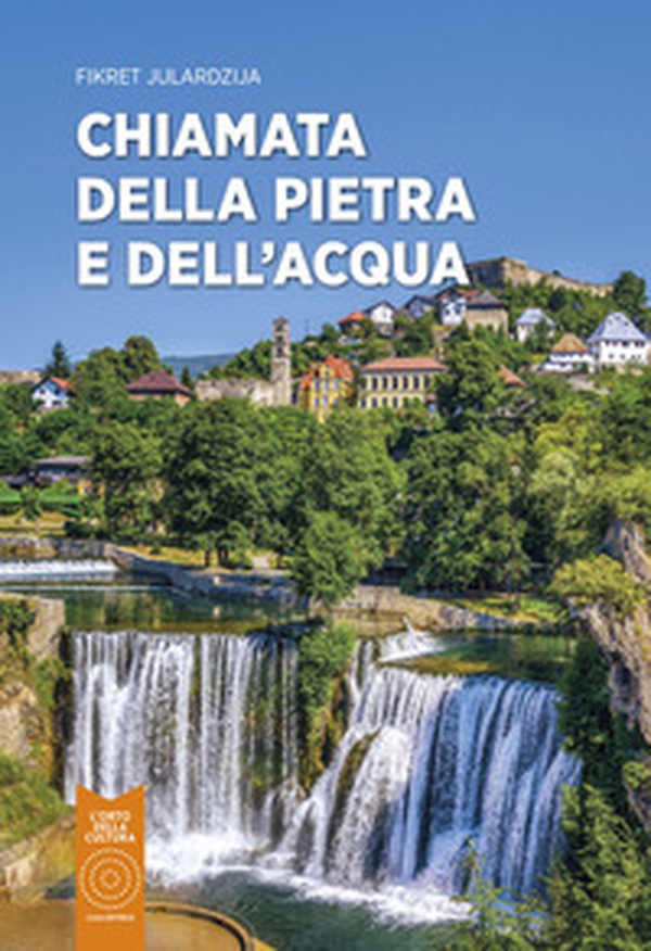 Chiamata della pietra e dell'acqua - Librerie.coop Chiamata della pietra e dell'acqua - Librerie.coop
