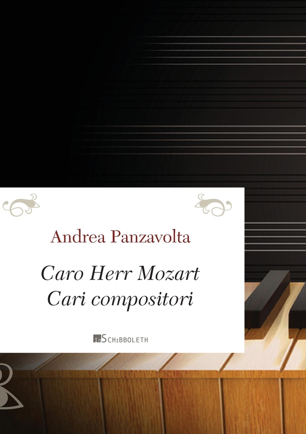 Caro Herr Mozart, cari compositori - Librerie.coop Caro Herr Mozart, cari compositori - Librerie.coop