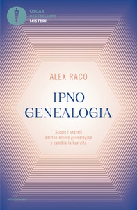 Ipnogenealogia. Scopri i segreti del tuo albero genealogico e cambia la tua vita - Librerie.coop