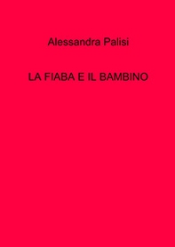 La fiaba e il bambino - Librerie.coop