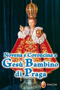 Novena e coroncina a Gesù Bambino di Praga - Librerie.coop