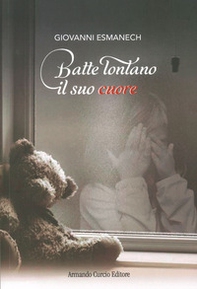 Batte lontano il suo cuore - Librerie.coop Batte lontano il suo cuore - Librerie.coop