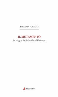 Il mutamento. In viaggio da Atlantide all'Universo - Librerie.coop