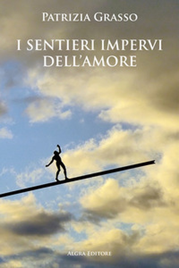 I sentieri impervi dell'amore - Librerie.coop I sentieri impervi dell'amore - Librerie.coop