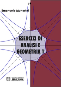 Esercizi di analisi e geometria 1 - Librerie.coop