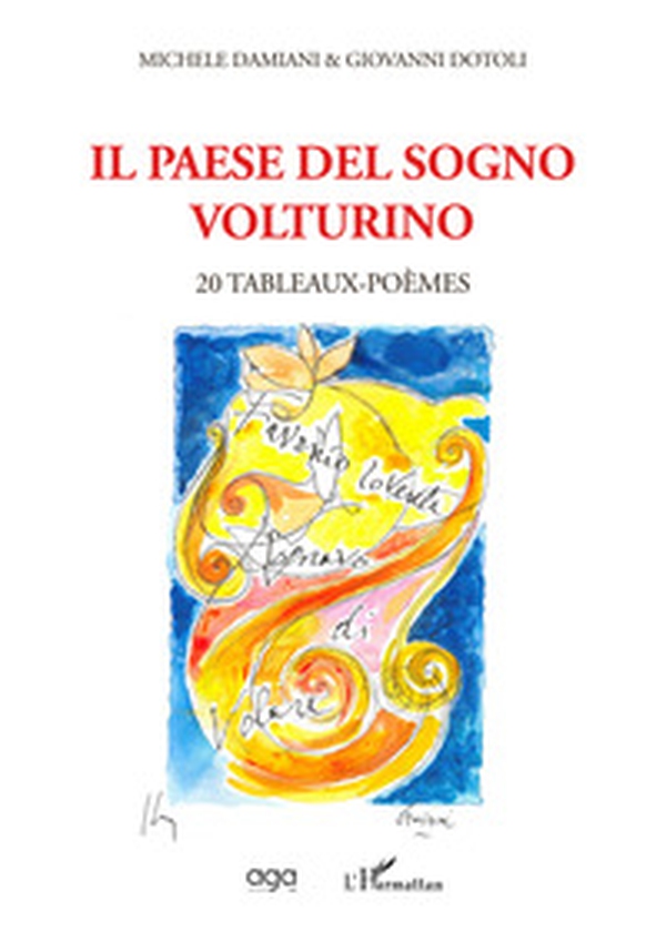 Il paese del sogno. Volturino - Librerie.coop