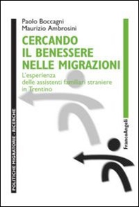 Cercando il benessere nelle migrazioni. L'esperienza delle assistenti familiari straniere in Trentino - Librerie.coop