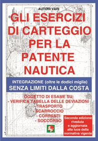 Gli esercizi di carteggio per la patente nautica. Integrazione (oltre le dodici miglia) senza limiti dalla costa - Librerie.coop