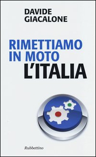 Rimettiamo in moto l'Italia - Librerie.coop Rimettiamo in moto l'Italia - Librerie.coop