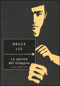Lo spirito del dragone. Lettere (1958-1973) - Librerie.coop