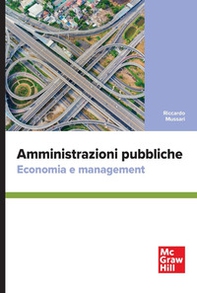 Amministrazioni pubbliche. Economia e management - Librerie.coop