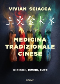 Medicina tradizionale cinese. Impieghi, rimedi, cure - Librerie.coop