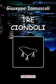 Tre ciondoli - Librerie.coop Tre ciondoli - Librerie.coop