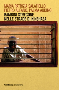 Bambini stregone nelle strade di Kinshasa - Librerie.coop Bambini stregone nelle strade di Kinshasa - Librerie.coop