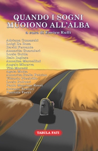 Quando i sogni muoiono all'alba - Librerie.coop Quando i sogni muoiono all'alba - Librerie.coop