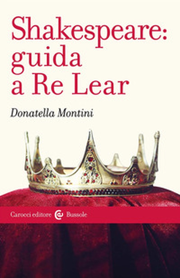 Shakespeare: guida a Re Lear - Librerie.coop Shakespeare: guida a Re Lear - Librerie.coop