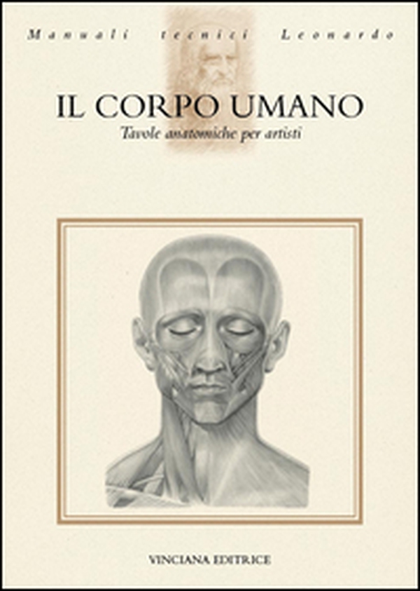 Il corpo umano. Tavole anatomiche per artisti - Librerie.coop Il corpo umano. Tavole anatomiche per artisti - Librerie.coop
