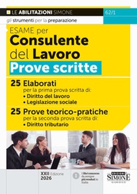 Esame per consulente del lavoro. Prove scritte - Librerie.coop