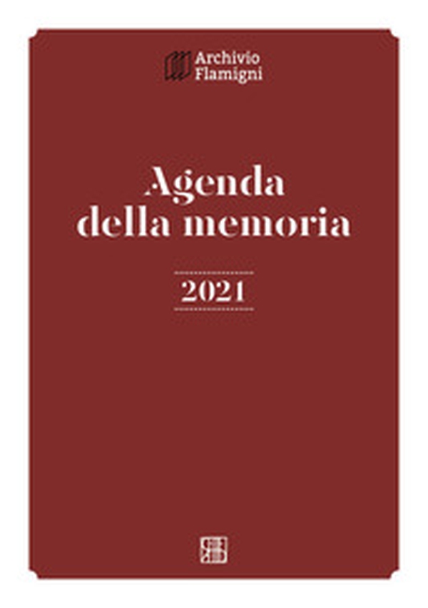 Agenda della memoria 2021 - Librerie.coop Agenda della memoria 2021 - Librerie.coop