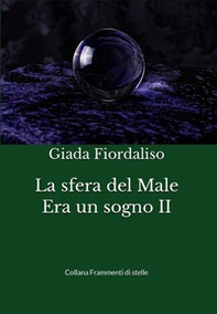 La sfera del male. Era un sogno - Vol. 2 - Librerie.coop