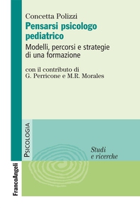 Pensarsi psicologo pediatrico. Modelli, percorsi e strategie di una formazione - Librerie.coop Pensarsi psicologo pediatrico. Modelli, percorsi e strategie di una formazione - Librerie.coop