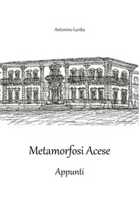 Metamorfosi acese. Appunti - Librerie.coop