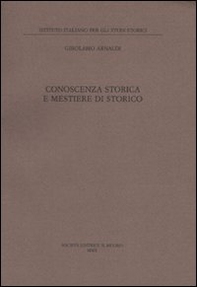 Conoscenza storica e mestiere di storico - Librerie.coop
