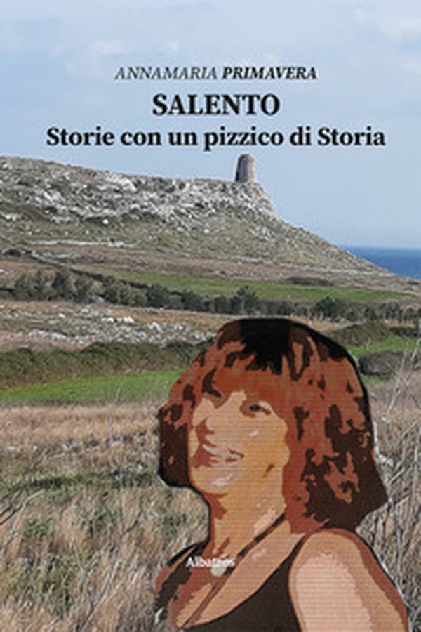 Salento. Storie con un pizzico di storia - Librerie.coop Salento. Storie con un pizzico di storia - Librerie.coop