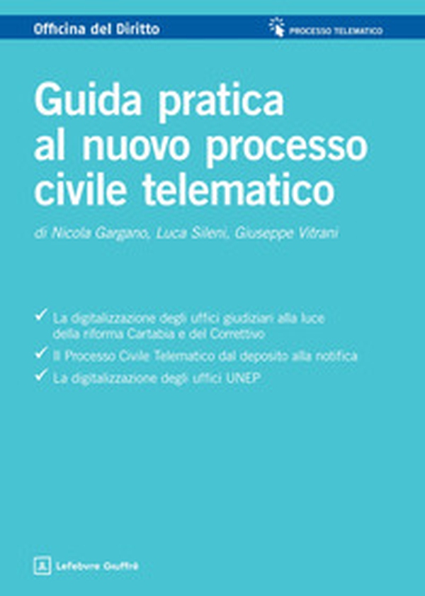 Guida pratica al nuovo processo civile telematico - Librerie.coop