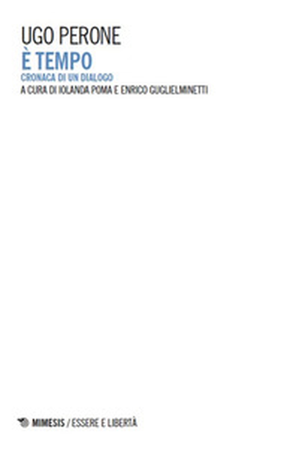 È tempo. Cronaca di un dialogo - Librerie.coop È tempo. Cronaca di un dialogo - Librerie.coop