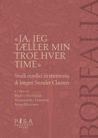 «Ja, jeg tÆller min troes hver time». Studi nordici in memoria di Jorgen Stender Clausen - Librerie.coop «Ja, jeg tÆller min troes hver time». Studi nordici in memoria di Jorgen Stender Clausen - Librerie.coop
