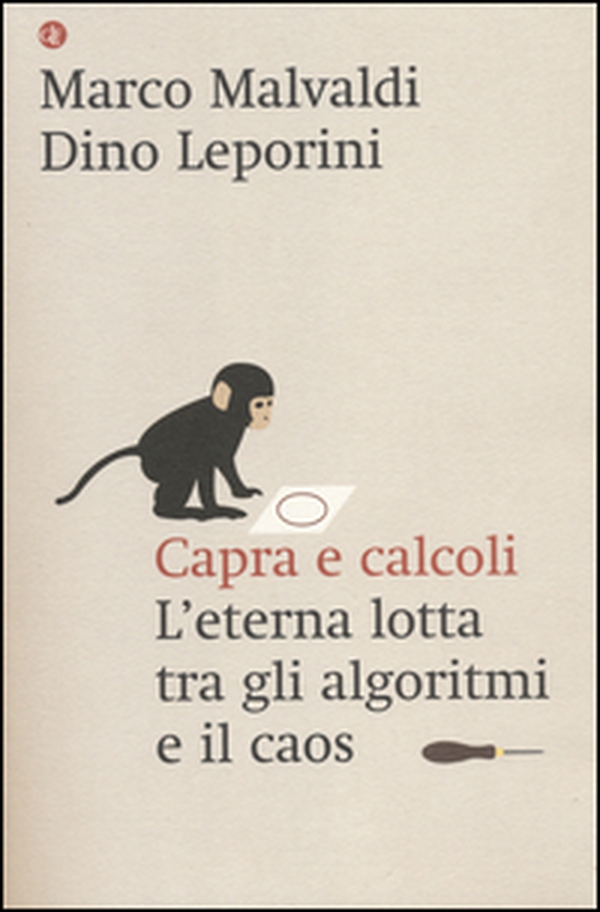 Capra e calcoli. L'eterna lotta tra gli algoritmi e il caos - Librerie.coop Capra e calcoli. L'eterna lotta tra gli algoritmi e il caos - Librerie.coop