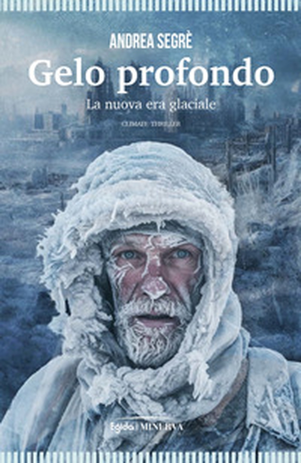 Gelo profondo. La nuova era glaciale - Librerie.coop Gelo profondo. La nuova era glaciale - Librerie.coop